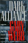 Dark Alliance: The CIA, the Contras, and the Crack Cocaine Explosion by Gary Webb
